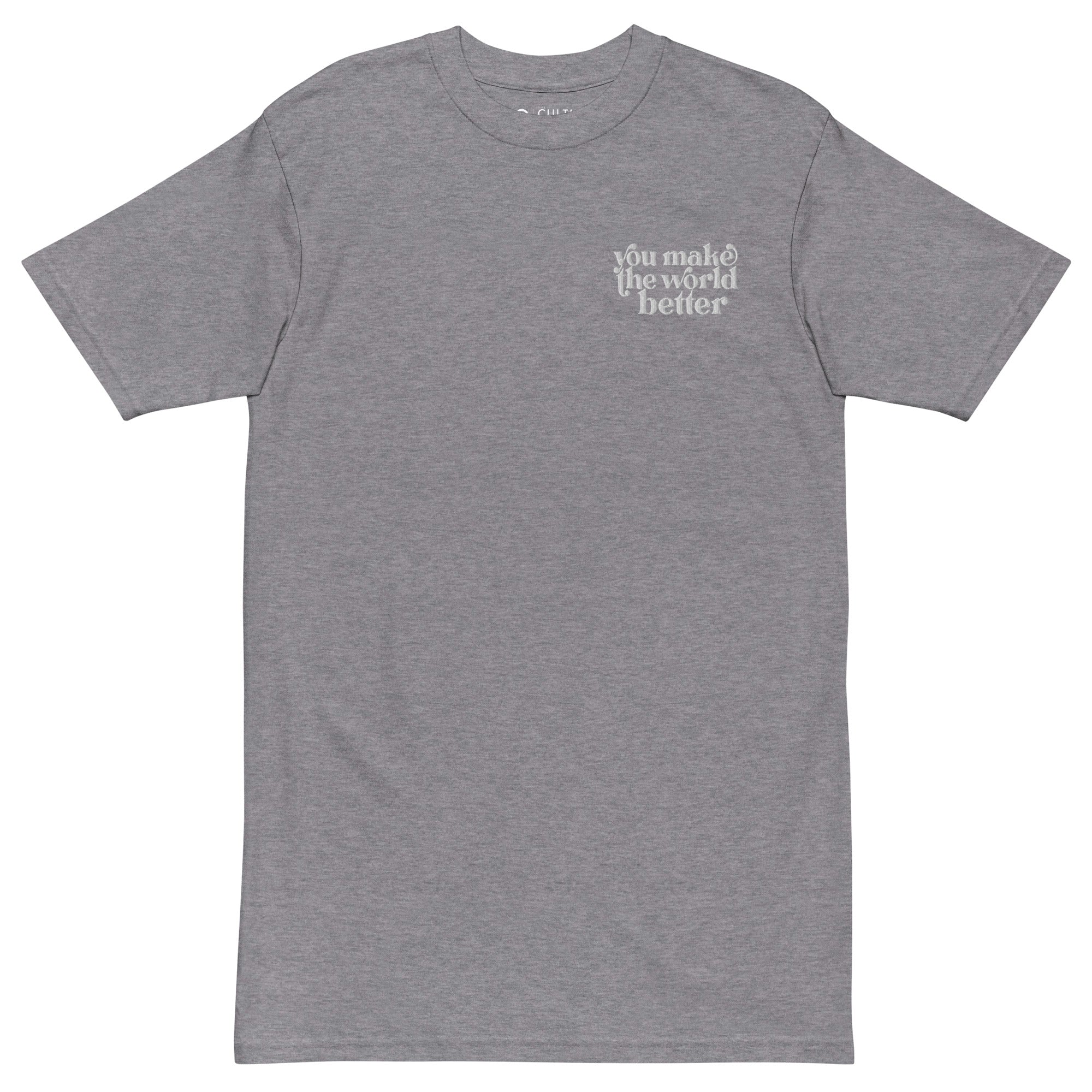 " You make the world better" - Men’s premium heavyweight tee