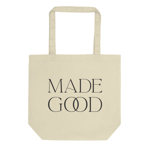 "Made Good" - Eco Tote Bag