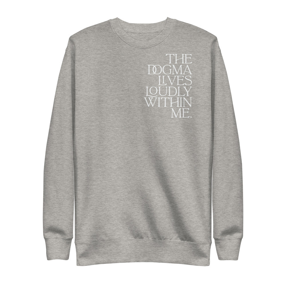 "The Dogma Lives Loudly With Me" - Unisex Fleece Pullover