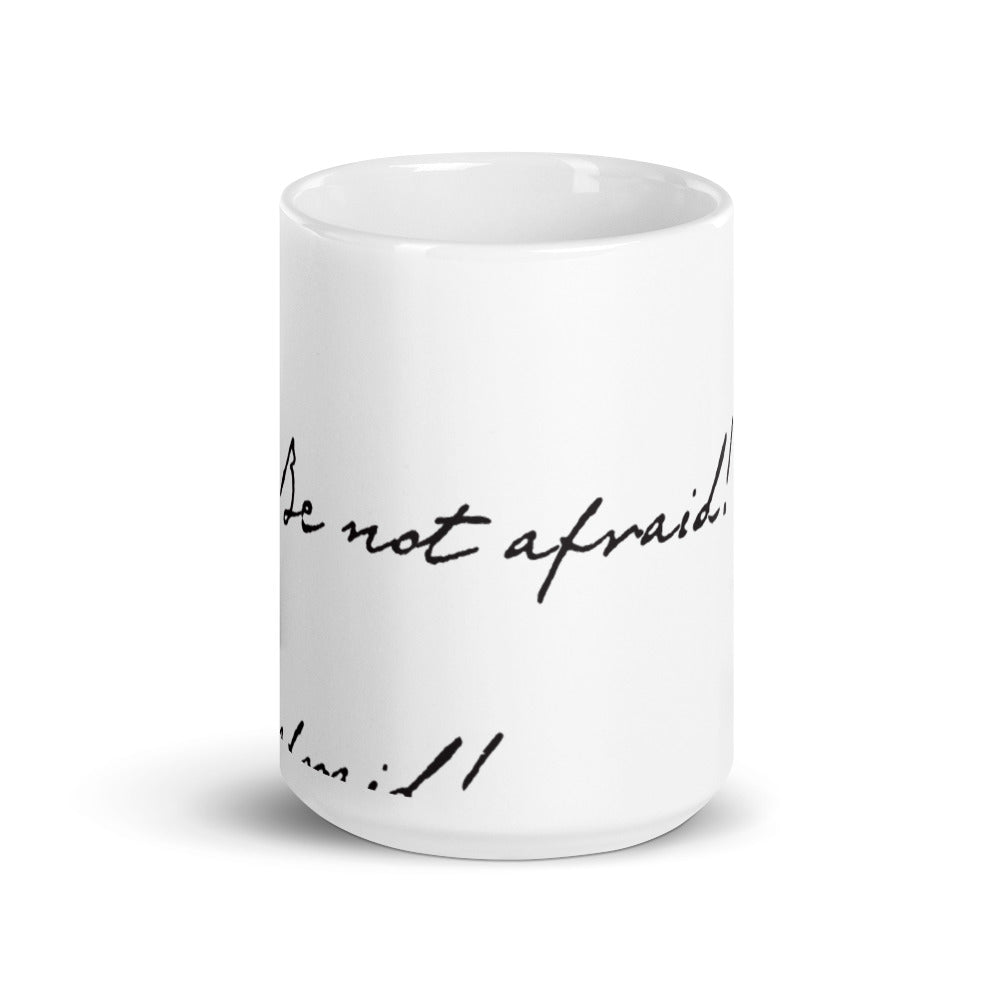 "Be Not Afraid" - Mug