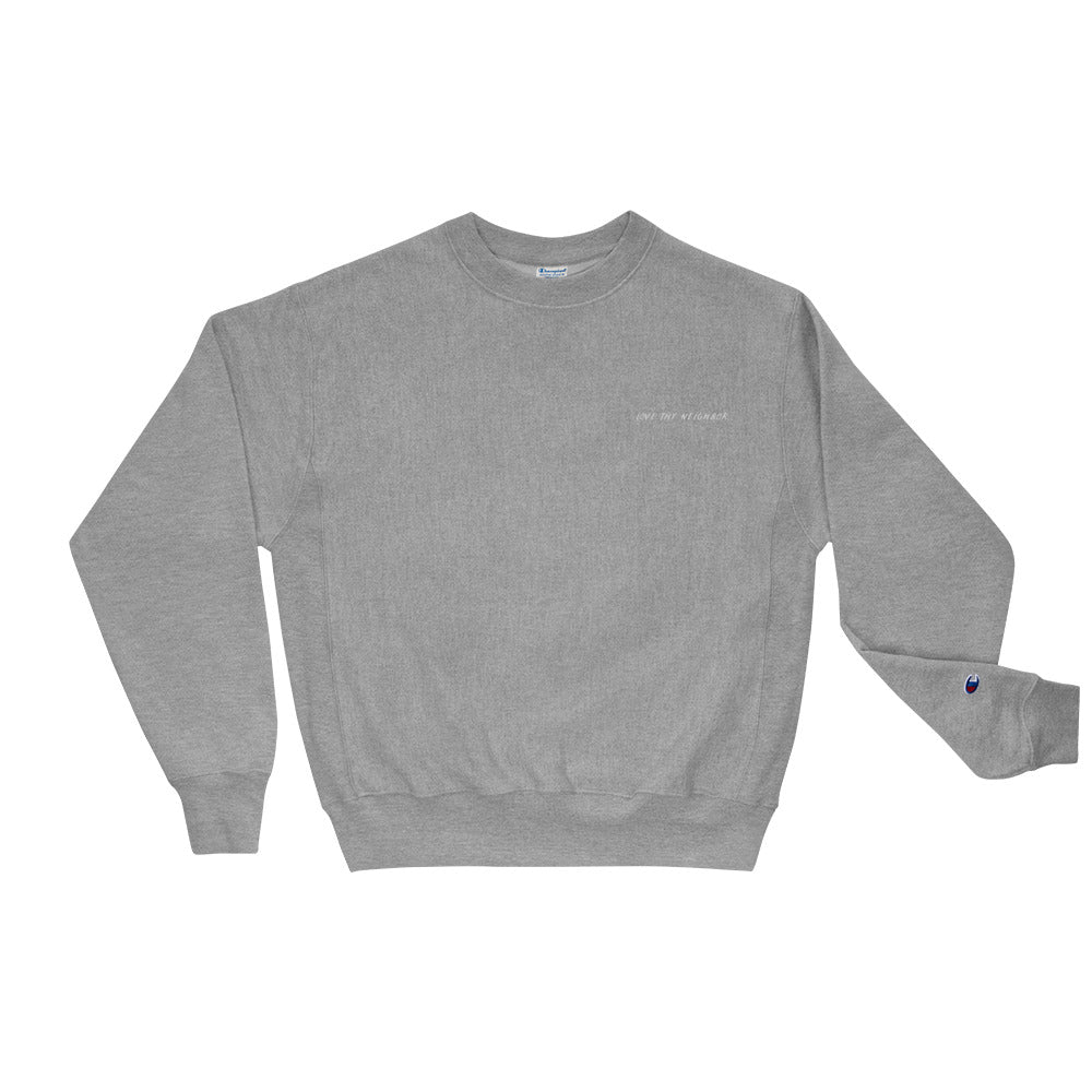 "Love Thy Neighbor" - Embroidered Men's Champion Brand Crewneck Sweatshirt